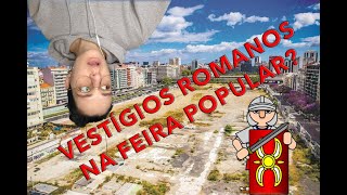 VESTÍGIOS ROMANOS NA FEIRA POPULAR EM LISBOA [upl. by Andy306]