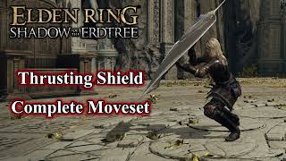 【Elden Ring】Thrusting Shield DLC Weapon Complete Moveset [upl. by Hansen]