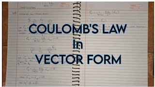 COULOMBS LAW in VECTOR FORM  electrostatics Class 12th [upl. by Haroppizt662]