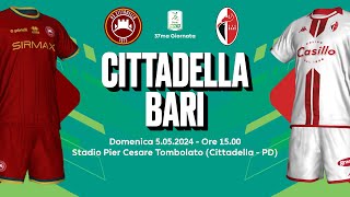 CITTADELLA  BARI  37A GIORNATA SERIE B 202324  DIRETTA LIVE CRONACA STATISTICHE amp CAMPO 3D [upl. by Oirotciv]