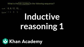 Inductive reasoning 1  Sequences series and induction  Precalculus  Khan Academy [upl. by Anaib181]