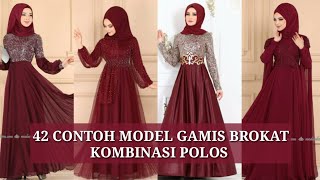 42 CONTOH GAMIS BROKAT KOMBINASI POLOS WARNA MERAH MARUN [upl. by Broek]