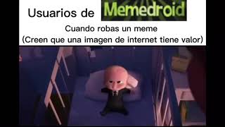 Usuarios de memedroid cuando robas un meme [upl. by Anilave]