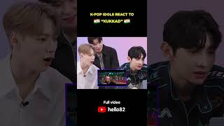 Kpop idols react to quotKukkadquot 🇮🇳 shorts [upl. by Oiralednac]