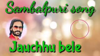 Jauchhu bele tui ja umakant barik old Sambalpuri song [upl. by Oesile]