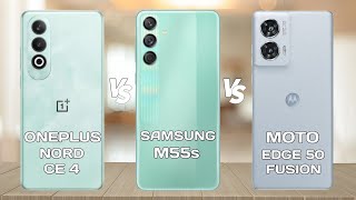 OnePlus Nord CE 4 Vs Samsung M55s Vs Moto Edge 50 Fusion [upl. by Ueih]