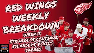 RED WINGS WEEKLY BREAKDOWN WEEK 3 STRUGGLES CONTINUE ISLANDERS DEVILS SABERS [upl. by Persian]