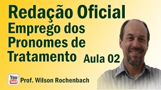 Redação Oficial  Aula 02 Emprego dos Pronomes de Tratamento [upl. by Platas]