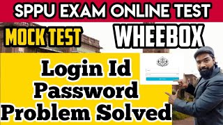 Login Id Password Problem Solved SPPU WHEEBOX Mocktest  Sharing this will help student [upl. by Lamphere]