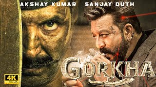 GORKHA 2024  New Released Bollywood Super Hit Action Movie in 4k  Sanjay Dutt amp Akshay Kumar [upl. by Konstantin]