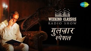 CarvaanWeekend Classic Radio Show  Gulzar Special  Tere Bina Zindagi Se  Tujhse Naraz Nahin [upl. by Klaus]