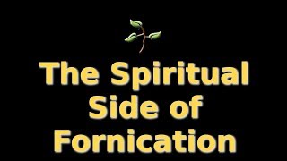 The Spiritual Side of Fornication [upl. by Asenav]