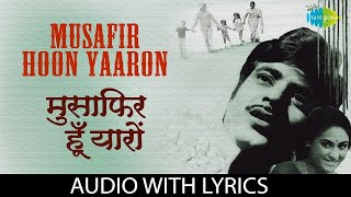 Musafir Hoon Yaron with lyrics  Kishore Kumar  Parichay  Gulzar  Old Hindi Hit Songs [upl. by Eide]