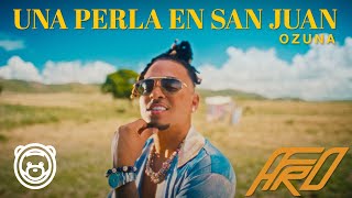 Ozuna  Una Perla En San Juan Video Oficial  Afro [upl. by Aitnauq]