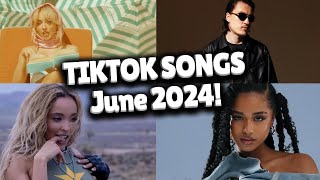 Top Trending Songs on TikTok  June 2024 [upl. by Kahcztiy]