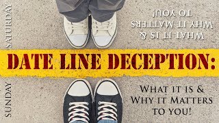 Date Line Deception What it is amp Why it Matters to You [upl. by Ahkos98]