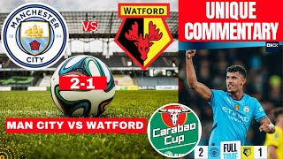 Man City vs Watford 21 Live Stream Carabao Cup EFL Football Match Score Commentary Highlights Vivo [upl. by Ahsenwahs]