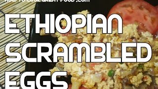 Ethiopian Enqulal Firfir Recipe  Scrambled Eggs Amharic Yenqulal Tibs [upl. by Annig]