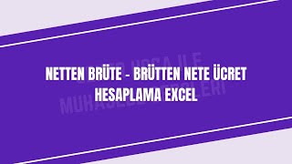 NETTEN BRÜTE – BRÜTTEN NETE ÜCRET HESAPLAMA EXCEL [upl. by Nylia]