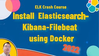 Install ELK Elasticsearch Kibana and Filebeat using Docker [upl. by Kali]