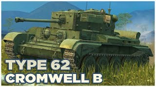 Cromwell B and Type 62 • RASEINIAI HEROES WoT Blitz [upl. by Tandi]