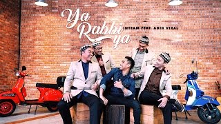 Inteam Ft Adik Viral  Ya Rabbi Ya Official Music Video [upl. by Erdrich]