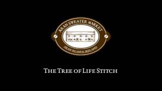 Tree of Life Stitch  from Aran Sweater Market Aran Islands Ireland [upl. by Saduj]