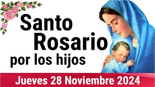 🌹 ROSARIO POR LOS HIJOS 🙏❤️⭐ Santo Rosario de Hoy 🌹 Jueves 28 de Noviembre de 2024 [upl. by Maziar]