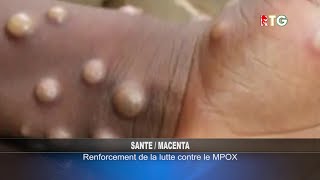 MACENTA  LA MALADIE MPOX RTG GUINEE 224 [upl. by Livy]