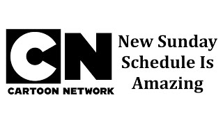 Cartoon Networks Sunday Schedule Is Phenomenal [upl. by Zeke]