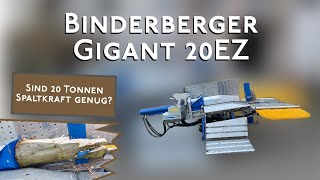 Holzspalter Binderberger Gigant 20EZ  Produktvorstellung  Sind 20 Tonnen Spaltkraft genug [upl. by Leirad100]