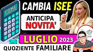 ⚠️ LUGLIO 2023 ➡ NUOVO ISEE PRIORITARIO❗ ANTICIPO GIACENZE SALDI QUOZIENTE FAMILIARE BONUS SETTEMBRE [upl. by Findlay]