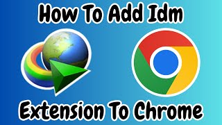 How to Add IDM Extension To Google Chrome [upl. by Ilat]