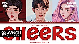 SVT LEADERS 에스쿱스 CHEERS Cover by Mixone  Low Team Color Coded Lyrics HanRomInd EP04 [upl. by Rochell]