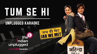 Tum Se Hi  Unplugged Karaoke  The Indian Unplugged Karaoke [upl. by Allisan]