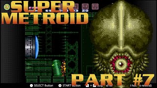 SUPER METROID  PART 7 LETS PLAY [upl. by Karine]