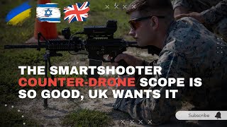 Smartshooter CounterDrone Scopes Worked So Well in Ukraine the British Army Wants Them [upl. by Stryker]