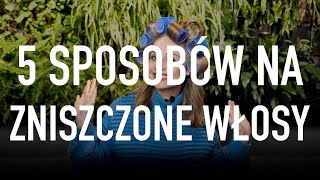 5 sposobów na zniszczone włosy [upl. by Lanie895]