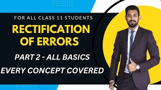 Rectification of errors  All basics  Easiest way  Class 11  Part 2 [upl. by Budding]