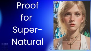 Proof for the Supernatural [upl. by Resarf525]