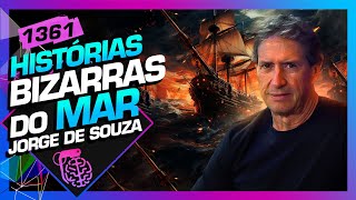 HISTÓRIAS DO MAR JORGE DE SOUZA  Inteligência Ltda Podcast 1361 [upl. by Aeniah]