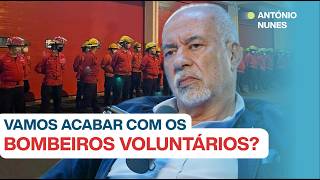 O FIM DOS BOMBEIROS VOLUNTÁRIOS c António Nunes [upl. by Kcirederf]