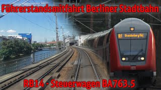 Führerstandsmitfahrt Berliner Stadtbahn Stw BA763 Rummelsburg  Charlottenburg [upl. by Haroppizt]