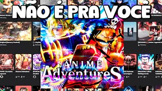 O ANIME ADVENTURES NÃO É PRA VOCE [upl. by Yeleak733]