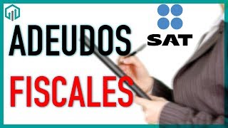 ADEUDOS y CRÉDITOS FISCALES del SAT  Cómo consultarlos y pagarlos  Contador Contado [upl. by Weinstein]