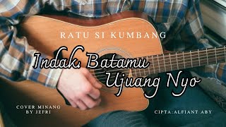 lagu minang ratu sikumbang indak batamu ujuang nyo cover [upl. by Trista]