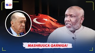 Cajiib 3 Arimood oo Erdogan Somalida Ka Aaminsanyahay  Mashruuca Qarniga  Sh Cabdirahmaan Bashiir [upl. by Sapphire]