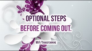 Optional Steps Before Coming Out as Transgender MTF [upl. by Ashlie]