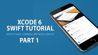 Xcode 6 Swift Tutorial  How to make a Dribbble App Part 1 [upl. by Suhpesoj]