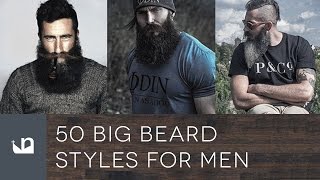 50 Big Beard Styles For Men [upl. by Acimad361]